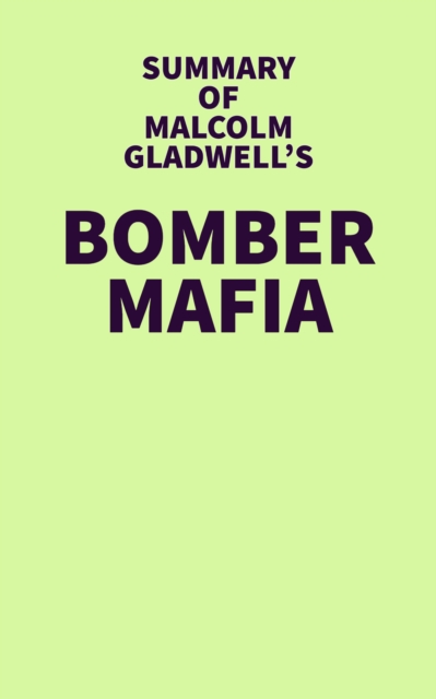 Summary of Malcolm Gladwell's Bomber Mafia, EPUB eBook