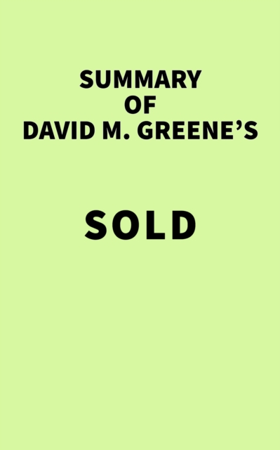 Summary of David M Greene's SOLD, EPUB eBook