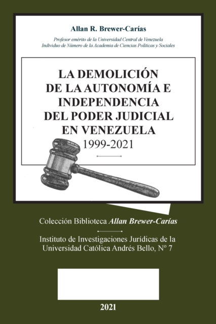La Demolicion de la Autonomia E Independencia de Poder Judicial En Venezuela 1999-2021, Paperback / softback Book