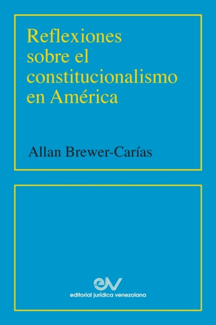 Reflexiones Sobre El Constitucionalismo En America (2001), Paperback / softback Book