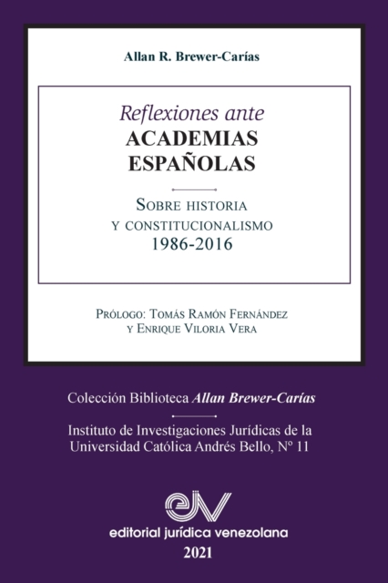 Reflexiones Ante Las Academias Espanolas Sobre Historia Y Constitucionalismo, Paperback / softback Book