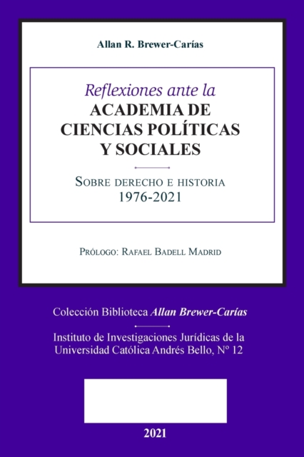 Reflexiones Ante La Academia de Ciencias Poliiticas Y Sociales Sobre Sobre Derecho E Historia 1976-2021, Paperback / softback Book