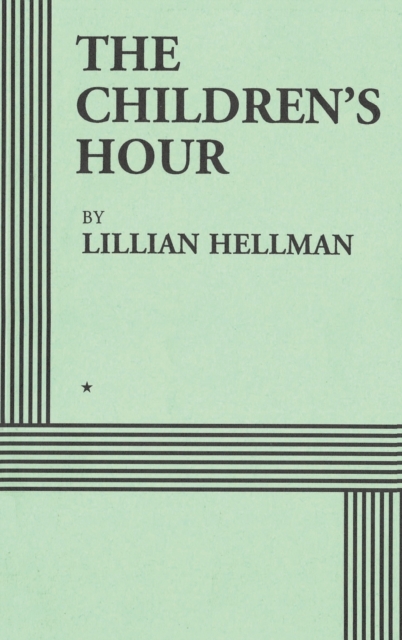 The Children's Hour (Acting Edition), Hardback Book