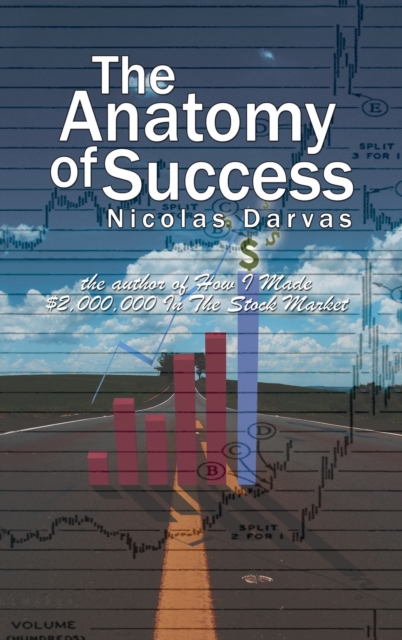 The Anatomy of Success by Nicolas Darvas (the author of How I Made $2,000,000 In The Stock Market), Hardback Book