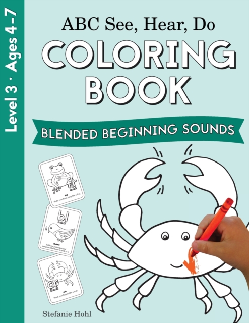 ABC See, Hear, Do Level 3 : Coloring Book, Blended Beginning Sounds, Paperback / softback Book