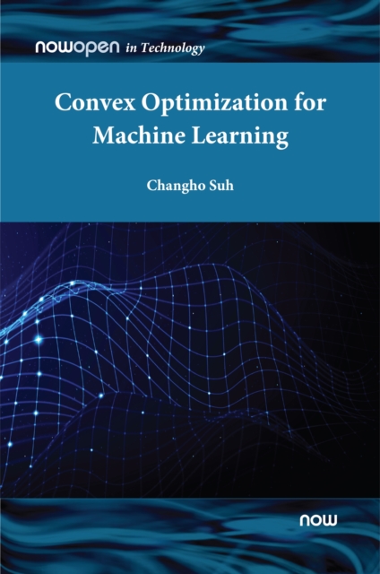 Convex Optimization for Machine Learning, Hardback Book