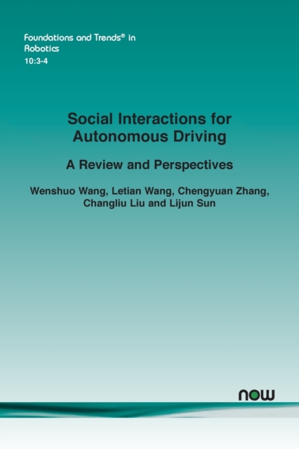 Social Interactions for Autonomous Driving : A Review and Perspectives, Paperback / softback Book