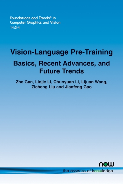 Vision-Language Pre-Training : Basics, Recent Advances, and Future Trends, Paperback / softback Book