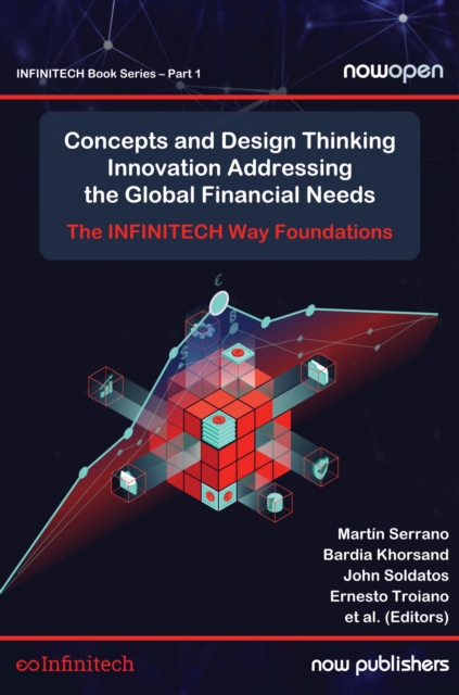 Concepts and Design Thinking Innovation Addressing the Global Financial Needs : The INFINTECH Way Foundations, Hardback Book