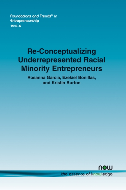 Re-Conceptualizing Underrepresented Racial Minority Entrepreneurs, Paperback / softback Book