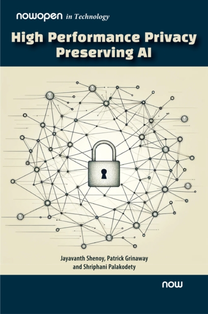 High Performance Privacy Preserving AI, Hardback Book