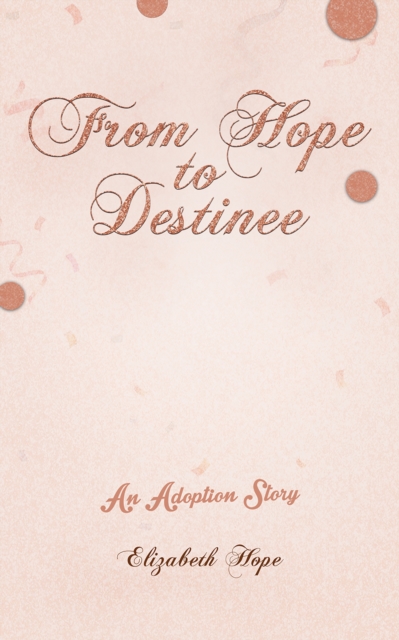 From Hope to Destinee, EPUB eBook