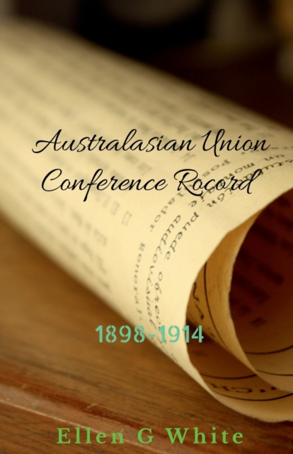 Australasian Union Conference Record (1898-1914), Paperback / softback Book