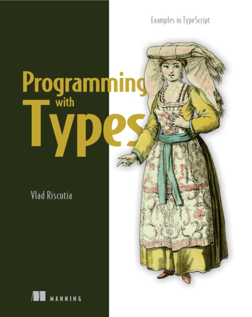 Programming with Types : Examples in TypeScript, EPUB eBook