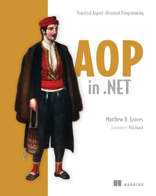 AOP in .NET : Practical Aspect-Oriented Programming, EPUB eBook