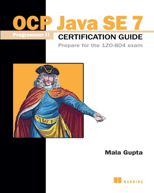 OCP Java SE 7 Programmer II Certification Guide : Prepare for the 1ZO-804 exam, EPUB eBook