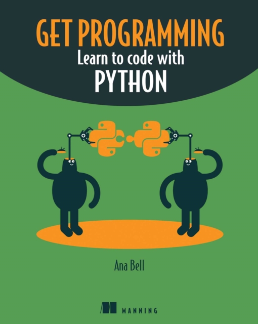 Get Programming : Learn to code with Python, EPUB eBook