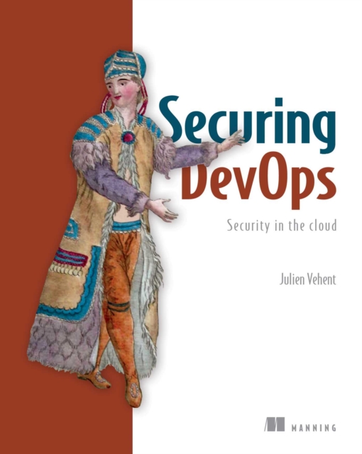Securing DevOps : Security in the Cloud, EPUB eBook