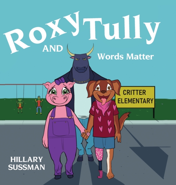 Roxy and Tully : Words Matter, Hardback Book