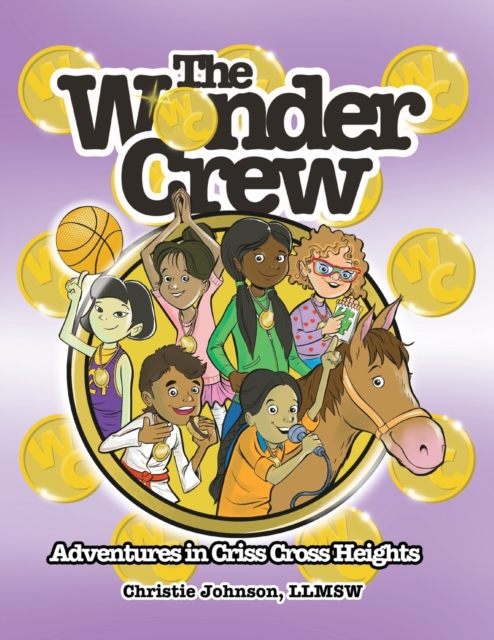 The Wonder Crew : Adventures in Criss Cross Heights, Paperback / softback Book