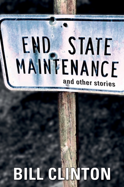 End State Maintenance and Other Stories, Paperback / softback Book