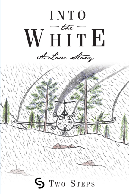 Into the White : A Love Story, EPUB eBook