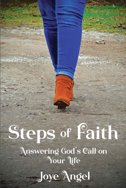 Steps of Faith : Answering God's Call on Your Life, EPUB eBook
