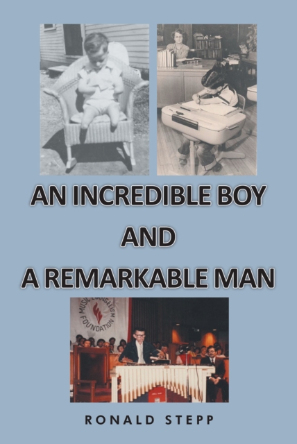 An Incredible Boy and a Remarkable Man, EPUB eBook