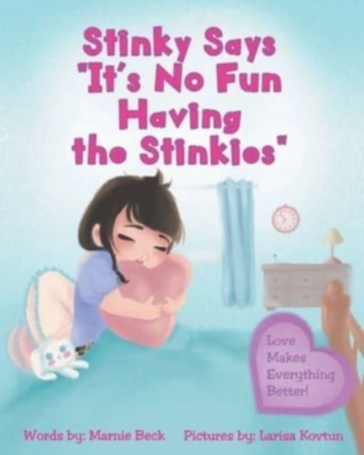 Stinky Says "It's No Fun Having the Stinkies", Paperback / softback Book