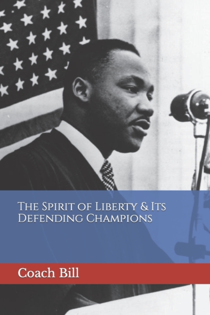 The Spirit of Liberty & Its Defending Champions, Paperback / softback Book