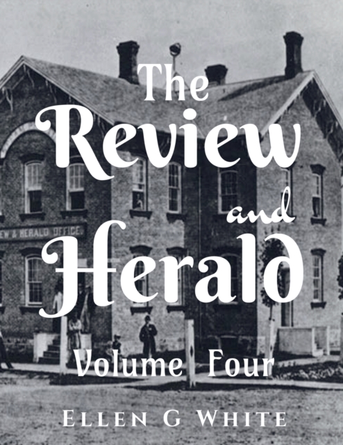 The Review and Herald (Volume Four), Paperback / softback Book