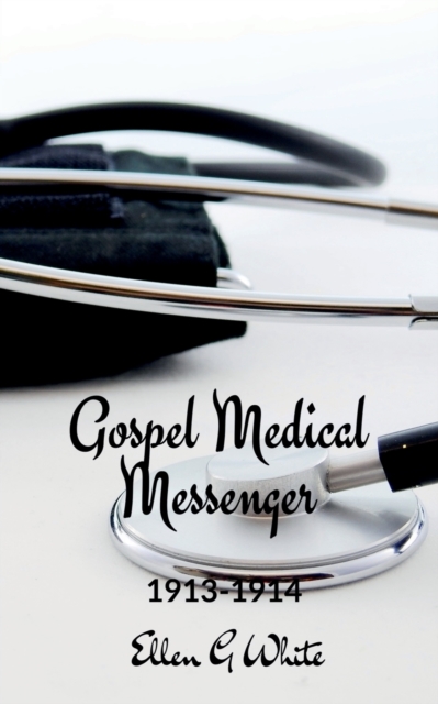 Gospel Medical Messenger (1913-1914), Paperback / softback Book