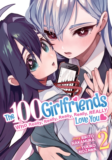 The 100 Girlfriends Who Really, Really, Really, Really, Really Love You Vol. 2, Paperback / softback Book