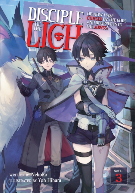 Disciple of the Lich: Or How I Was Cursed by the Gods and Dropped Into the Abyss! (Light Novel) Vol. 3, Paperback / softback Book