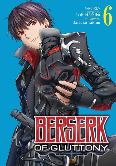 Berserk of Gluttony (Manga) Vol. 6, Paperback / softback Book