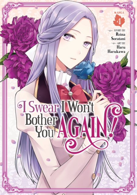 I Swear I Won't Bother You Again! (Manga) Vol. 4, Paperback / softback Book