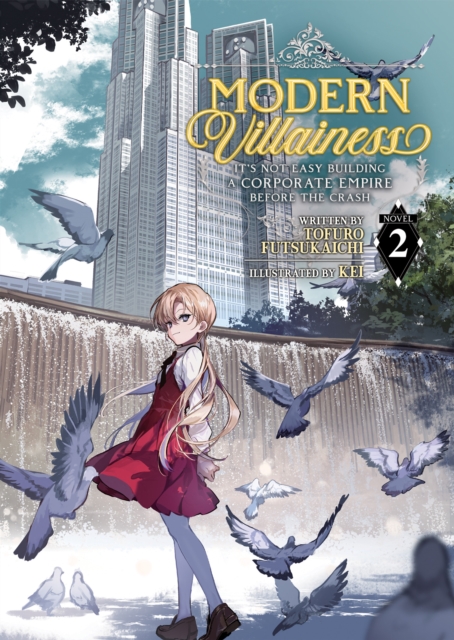 Modern Villainess: It's Not Easy Building a Corporate Empire Before the Crash (Light Novel) Vol. 2, Paperback / softback Book