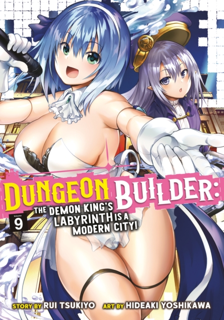 Dungeon Builder: The Demon King's Labyrinth is a Modern City! (Manga) Vol. 9, Paperback / softback Book