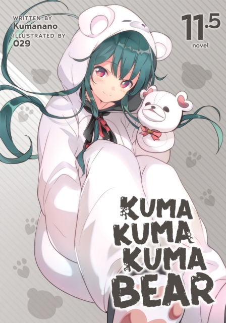 Kuma Kuma Kuma Bear (Light Novel) Vol. 11.5, Paperback / softback Book