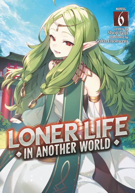 Loner Life in Another World (Light Novel) Vol. 6, Paperback / softback Book