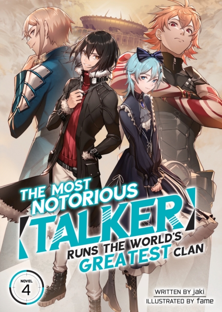 The Most Notorious "Talker" Runs the World's Greatest Clan (Light Novel) Vol. 4, Paperback / softback Book