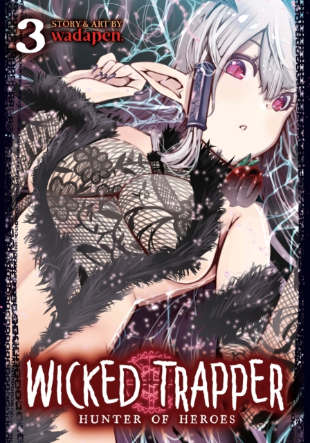 Wicked Trapper: Hunter of Heroes Vol. 3, Paperback / softback Book