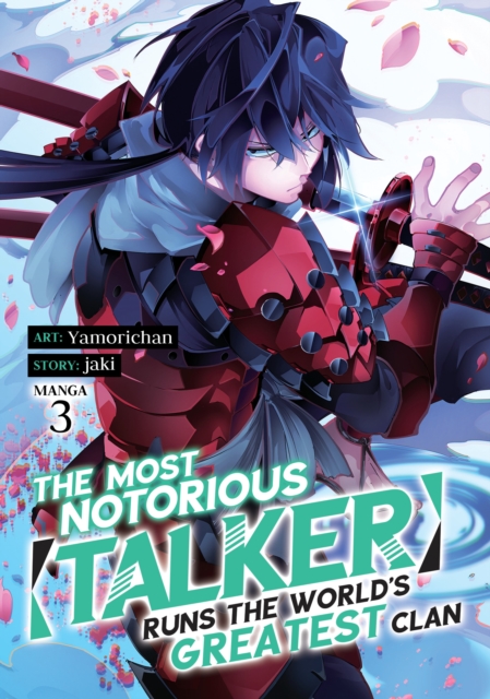 The Most Notorious "Talker" Runs the World's Greatest Clan (Manga) Vol. 3, Paperback / softback Book