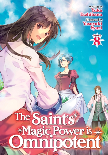 The Saint's Magic Power is Omnipotent (Light Novel) Vol. 8, Paperback / softback Book