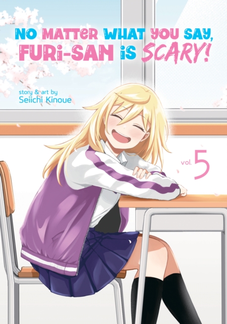 No Matter What You Say, Furi-san is Scary! Vol. 5, Paperback / softback Book