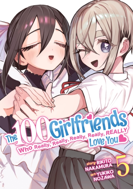 The 100 Girlfriends Who Really, Really, Really, Really, Really Love You Vol. 5, Paperback / softback Book