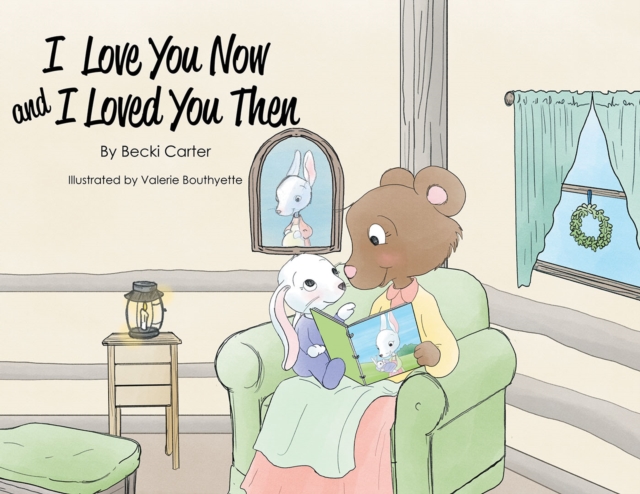 I Love You Now and I Loved You Then, EPUB eBook