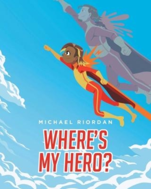 Where's My Hero?, Paperback / softback Book