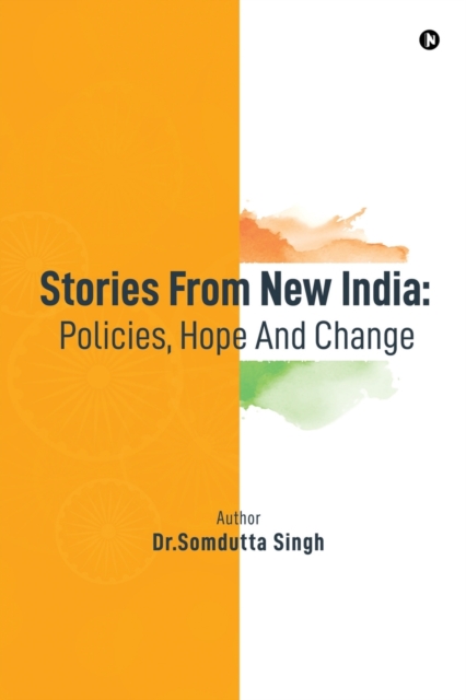 Stories From New India : Policies, Hope And Change, Paperback / softback Book