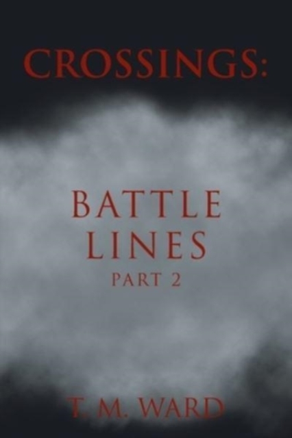 Crossings : Battle Lines: Part 2, Paperback / softback Book
